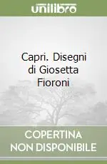 Spedito Oggi Capri. Disegni di Giosetta Fioroni