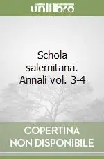 Schola salernitana. Annali vol. 3-4 Vendita Finale