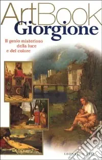 Giorgione. Il genio misterioso della luce e dell‘amore. Ediz. illustrata Offerta Limitata