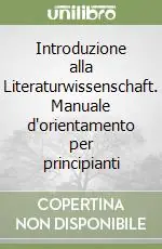 Compra Adesso Introduzione alla Literaturwissenschaft. Manuale d‘orientamento per principianti