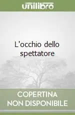 L‘occhio dello spettatore Nuova Collezione
