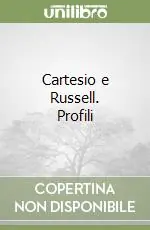Subito Disponibile Cartesio e Russell. Profili