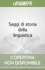 Scelto Dai Clienti Saggi di storia della linguistica