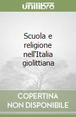 Scuola e religione nell‘Italia giolittiana Offerta Speciale