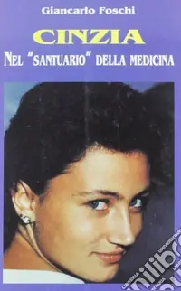 Professionale Cinzia. Nel «Santuario» della medicina