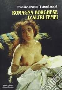 Romagna borghese d‘altri tempi Prezzo Basso