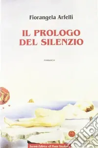 Il prologo del silenzio Consegna Rapida