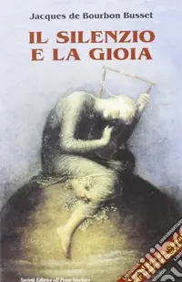 Subito Disponibile Il silenzio e la gioia