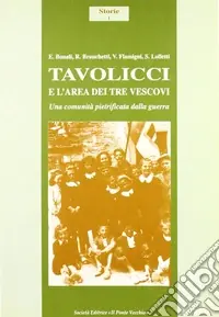 Quantità Limitata Tavolicci e l‘area dei Tre Vescovi. Una comunità pietrificata dalla guerra