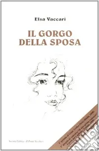 Il gorgo della sposa Miglior Prezzo