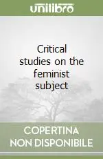 Non Perdere Critical studies on the feminist subject