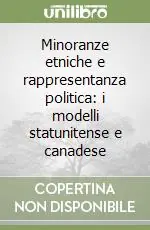 Nuova Collezione Minoranze etniche e rappresentanza politica i modelli statunitense e canadese