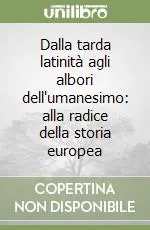 Promo Stagionale Dalla tarda latinità agli albori dell‘umanesimo alla radice della storia europea