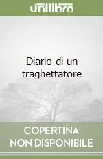 Diario di un traghettatore Reso Gratuito