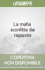 Offerta Lampo La mafia sconfitta dai ragazzini