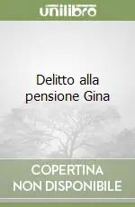 Delitto alla pensione Gina Prezzo Scontato