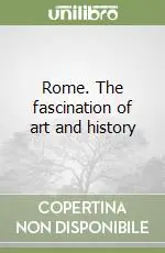 Promozione Rome. The fascination of art and history