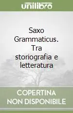 Sconto Saxo Grammaticus. Tra storiografia e letteratura