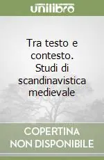 Tra testo e contesto. Studi di scandinavistica medievale Spedito Oggi