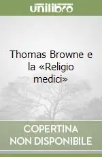 Reso Gratuito Thomas Browne e la «Religio medici»