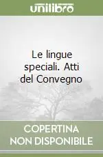 Affare Le lingue speciali. Atti del Convegno
