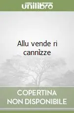 Prezzo Conveniente Allu vende ri cannìzze