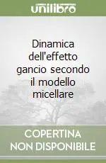 Dinamica dell‘effetto gancio secondo il modello micellare Quantità Limitata