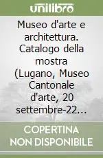 Promo Stagionale Museo d‘arte e architettura. Catalogo della mostra (Lugano, Museo Cantonale d‘arte, 20 settembre-22 novembre 1992). Ediz. bilingue