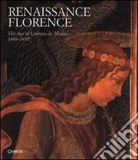 Renaissance Florence. The age of Lorenzo de‘ Medici (1449-1492). Catalogo della mostra (Londra, Accademia italiana delle arti e delle arti applicate, 1993) Prezzo Basso