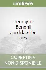 Hieronymi Bononii Candidae libri tres Occasione Imperdibile