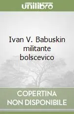 Ivan V. Babuskin militante bolscevico Offerta Del Giorno