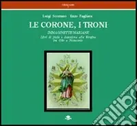 Le corone, i troni. Immaginette mariane. Libri di pietà e devozione alla Vergine tra Otto e Novecento Soddisfatti O Rimborsati