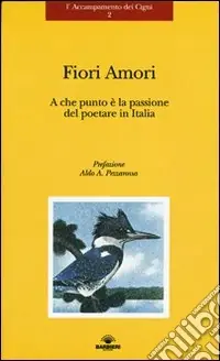 Fiori amori. A che punto è la passione del poetare in Italia Miglior Prezzo