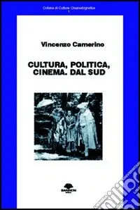 Cultura, politica, cinema. Dal Sud Di Tendenza