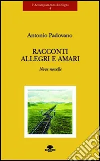 Ultimissimo Modello Racconti allegri e amari. Nove novelle