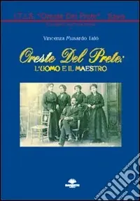 Spedizione Espresso Oreste Del Prete l‘uomo e il maestro