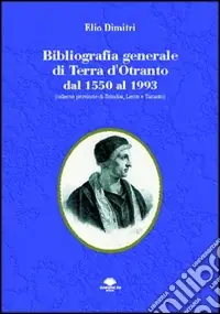Bibliografia generale di Terra d‘Otranto dal 1550 al 1993 (odierne provincie di Brindisi, Lecce e Taranto) Promozione