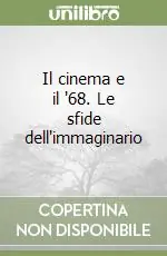 Il cinema e il ‘68. Le sfide dell‘immaginario Sconto