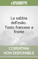 Offerta Del Giorno La sabbia dell‘esilio. Testo francese a fronte