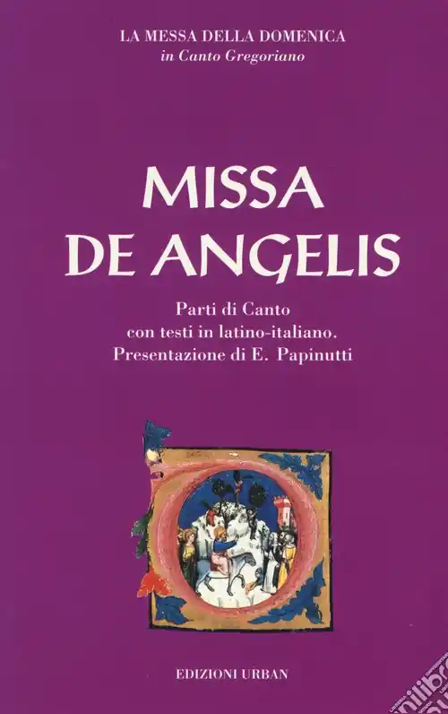 Consegna Rapida Missa de angelis. La messa della domenica in canto gregoriano. Testo latino e italiano