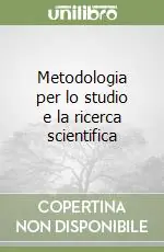 Metodologia per lo studio e la ricerca scientifica Reso Gratuito