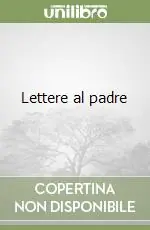 Lettere al padre Non Perdere
