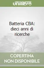 Batteria CBA dieci anni di ricerche Affare