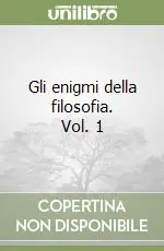 Gli enigmi della filosofia. Vol. 1 Promozione Esclusiva