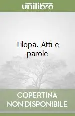 A Buon Prezzo Tilopa. Atti e parole