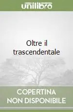 Ordina Subito Oltre il trascendentale
