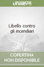 Più Venduto Libello contro gli incendiari
