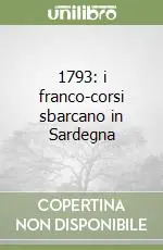 Subito Disponibile 1793 i franco-corsi sbarcano in Sardegna