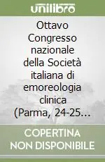 Offerta Lampo Ottavo Congresso nazionale della Società italiana di emoreologia clinica (Parma, 24-25 settembre 1998)