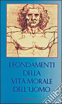 Di Tendenza I fondamenti della vita morale dell‘uomo
